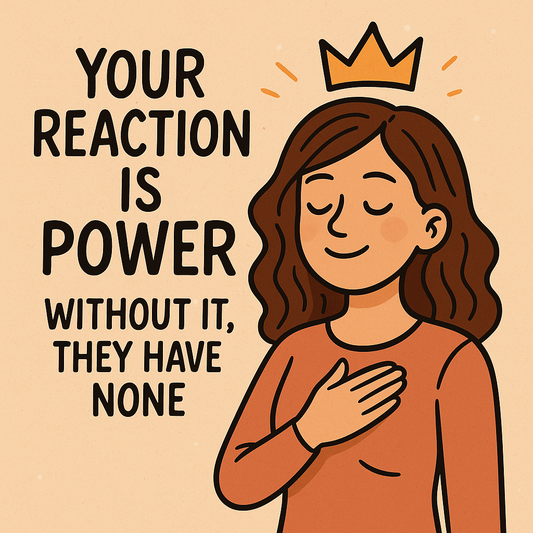 Your Reaction Is Power — Without It, They Have None